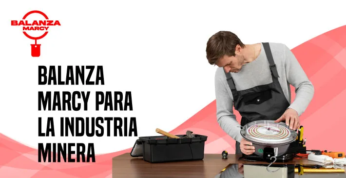 Balanza marcy para la industria minera
